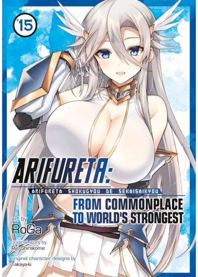 Arifureta: From Commonplace to Worlds Strongest (Manga) Vol. 15