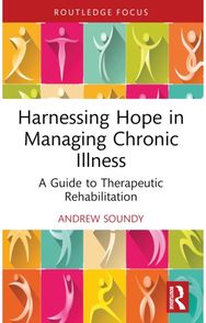 Harnessing Hope in Managing Chronic Illness: A Guide to Therapeutic Rehabilitation