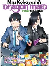 Miss Kobayashis Dragon Maid: Fafnir the Recluse Vol. 5
