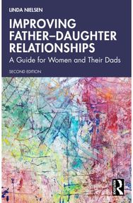 Improving Father–Daughter Relationships: A Guide for Women and Their Dads