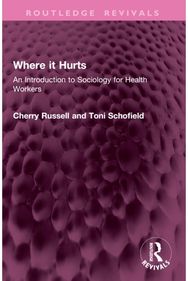 Where it Hurts: An Introduction to Sociology for Health Workers