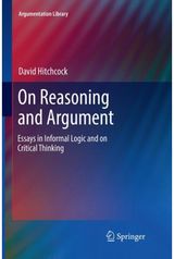 On Reasoning and Argument: Essays in Informal Logic and on Critical Thinking