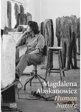 Magdalena Abakanowicz. Human Nature