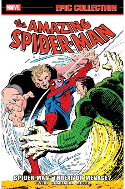 Amazing Spider-Man Epic Collection: Spider-Man - Threat Or Menace?