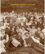 Yiddish: A Global Culture: Exhibition Catalog