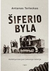 Šiferio byla. Kolektyvizacijos Lietuvoje istorija