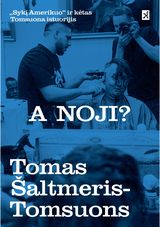 A noji? „Syki Amerikuo“ i kėtas Tomsuona istuorijis