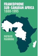 Francophone Sub-Saharan Africa 1880–1995