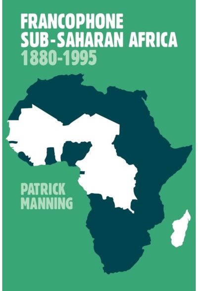 Francophone Sub-Saharan Africa 1880–1995