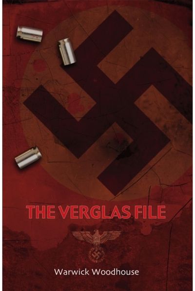 Verglas File: A Thrilling Story of Lost Nazi Treasures, Betrayal and Cold-Blooded Murder