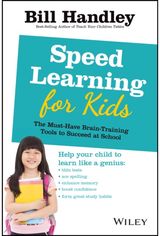 Speed Learning for Kids: The Must-Have Braintraining Tools to Help Your Child Reach Their Full Potential