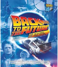 Back to the Future: The Ultimate Visual History (Revised and Expanded Edition)