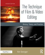 Technique of Film and Video Editing: History, Theory, and Practice