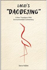 Laozis "Daodejing": A New Translation with Environmentalist Commentary