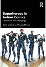 Superheroes in Indian Comics: Deliberations from Anthropology