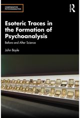 Esoteric Traces in the Formation of Psychoanalysis: Before and After Science