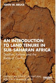 Introduction to Land Tenure in Sub-Saharan Africa: Dualism, Reform and the Roots of Conflict