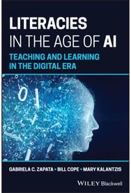 Literacies in the Age of AI: Teaching and Learning in the Digital Era