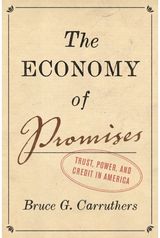 Economy of Promises: Trust, Power, and Credit in America
