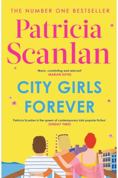 City Girls Forever: 'Warm, comforting and relevant' MARIAN KEYES