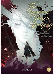 Three Hundred Years of Longing: Bu Jian Shang Xian San Bai Nian (Novel) Vol. 2