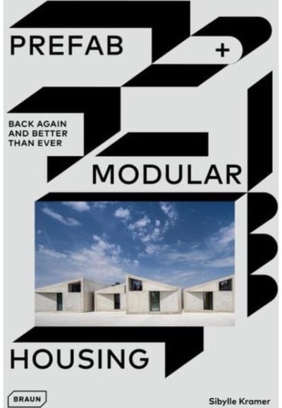 Prefab & Modular Housing: back again - and better than ever