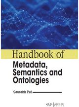 Handbook of Metadata, Semantics and Ontologies