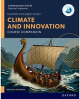 Oxford Resources for IB DP History: Climate and Innovation Course Book