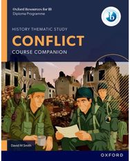 Oxford Resources for IB DP History: Conflict Course Book