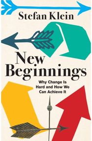New Beginnings: Why Change Is Hard and How We Can Achieve It