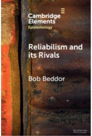 Reliabilism and its Rivals