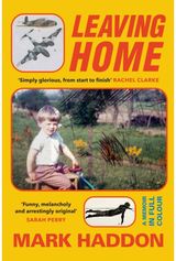 Leaving Home: A Memoir in Full Colour