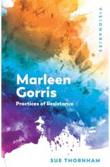 Marleen Gorris: Practices of Resistance