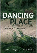 Dancing Place: Scores of the City, Scores of the Shore