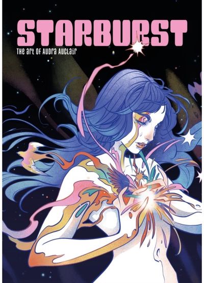 Starburst: The Art of Audra Auclair