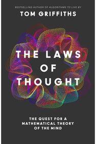 Laws of Thought: The Quest for a Mathematical Theory of the Mind