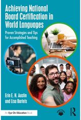 Achieving National Board Certification in World Languages: Proven Strategies and Tips for Accomplished Teaching