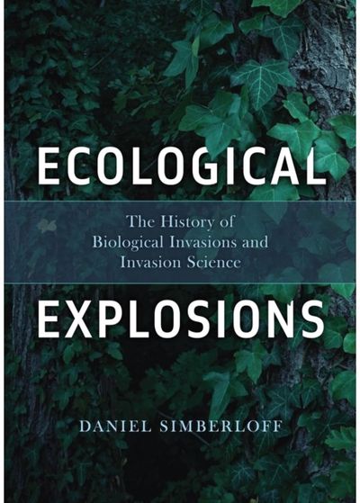 Ecological Explosions: The History of Biological Invasions and Invasion Science