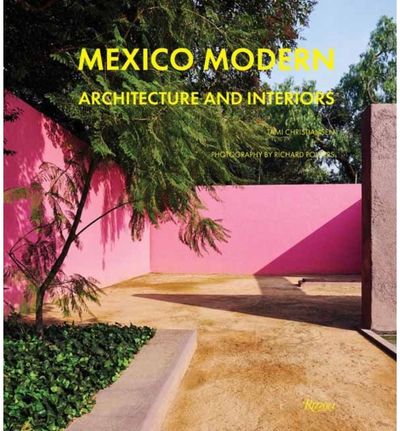 Mexico Modern: Architecture and Interiors