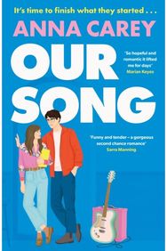 Our Song: An irresistible, heartfelt and uplifting second-chance romance
