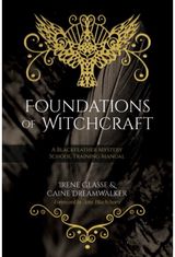 Foundations of Witchcraft: A Blackfeather Mystery School Training Manual