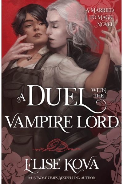 Duel with the Vampire Lord: the utterly addictive fantasy romance standalone inspired by Beauty and the Beast