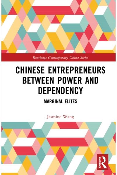 Chinese Entrepreneurs Between Power and Dependency: Marginal Elites