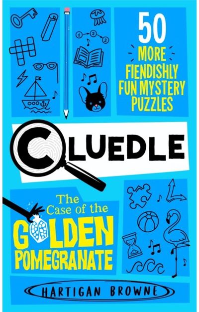 Cluedle - The Case of the Golden Pomegranate: 50 More Fiendishly Fun Mystery Puzzles