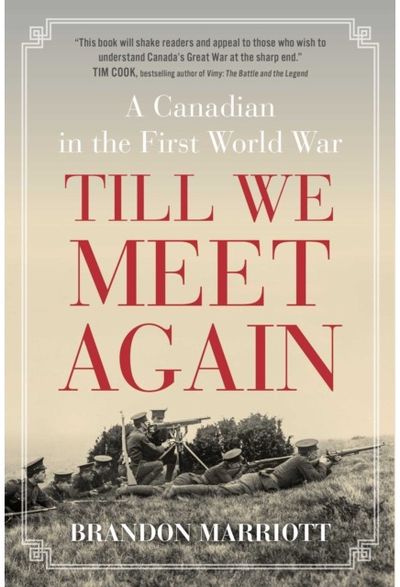 Till We Meet Again: A Canadian in the First World War