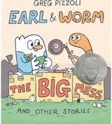 Earl & Worm #2: The Big Mess and Other Stories