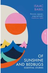 Of Sunshine and Bedbugs: Essential Stories