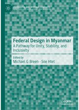 Federal Design in Myanmar: A Pathway for Unity, Stability, and Inclusivity