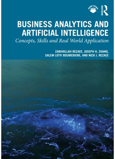 Business Analytics and Artificial Intelligence: Concepts, Skills and Real World Application