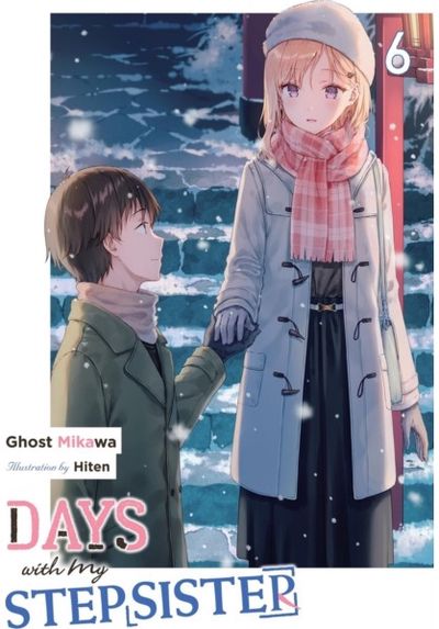 Days with My Stepsister, Vol. 6 (light novel)